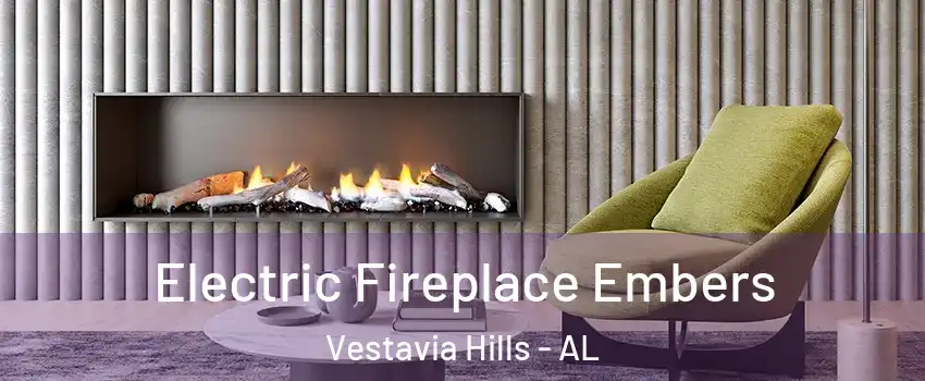  Electric Fireplace Embers Vestavia Hills - AL
