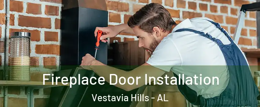 Fireplace Door Installation Vestavia Hills - AL