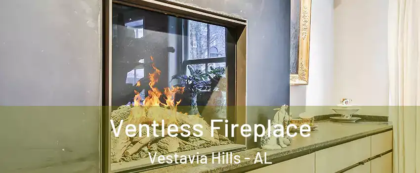 Ventless Fireplace Vestavia Hills - AL