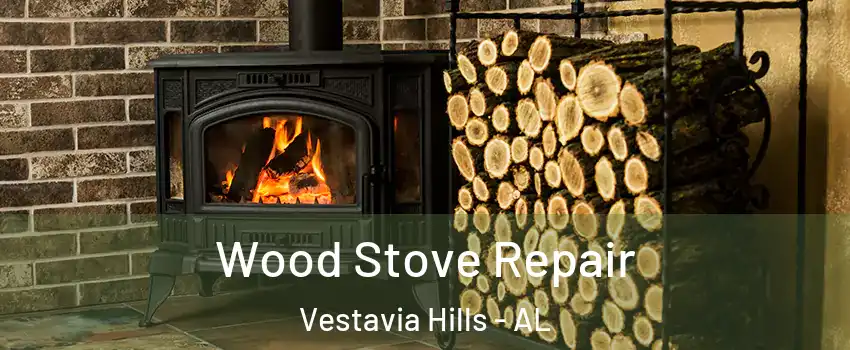 Wood Stove Repair Vestavia Hills - AL